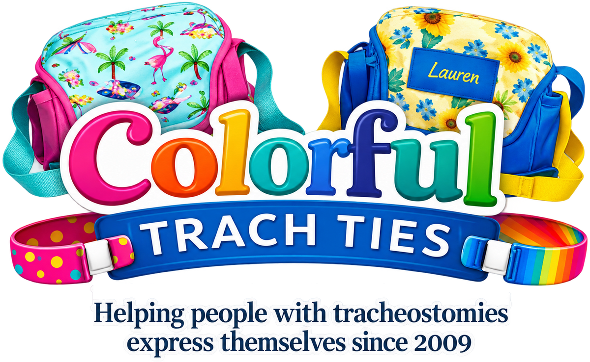 Colorful Trach Ties